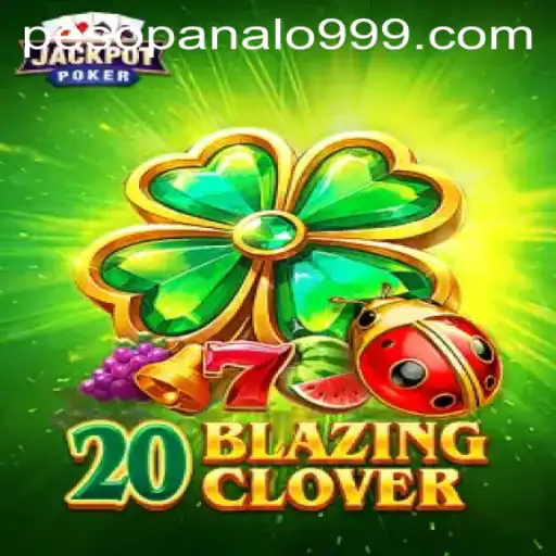 Unveiling the Thrills of 20BlazingClover: A Comprehensive Guide with Panalo999 Insights